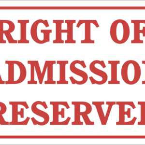 C-DI29 - Right Of Admission Sign (450x300mm)