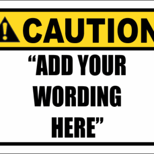 CU1 - Custom Caution Sign