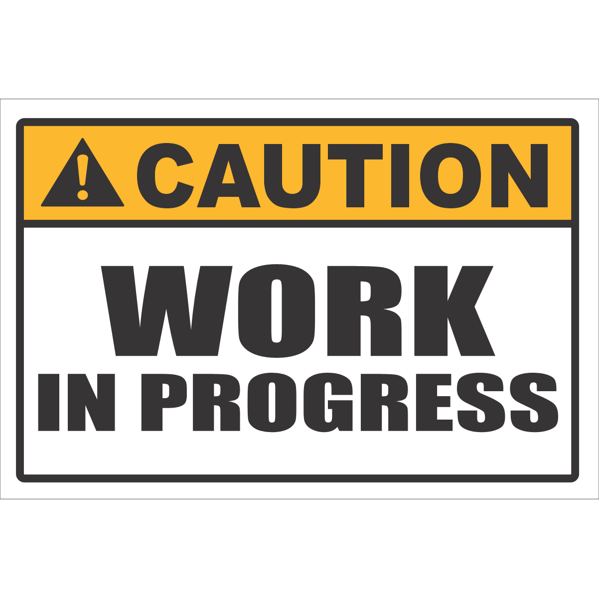 CU7 - Work In Progress Caution Sign