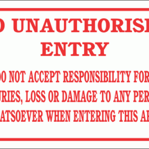 DI2 - No Unauthorised Entry Disclaimer Sign