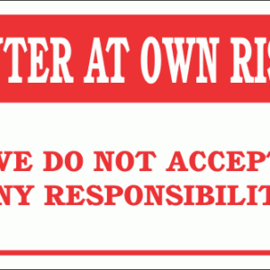DI22 - Enter At Own Risk Sign