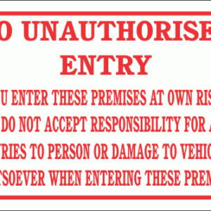 DI6 - No Unauthorised Entry Disclaimer Sign