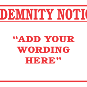 DIC7 - Custom Indemnity Notice Sign