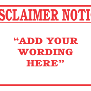 DIC9 - Custom Disclaimer Notice Sign