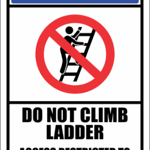 LD11 - Notice Do Not Climb Ladder Sign