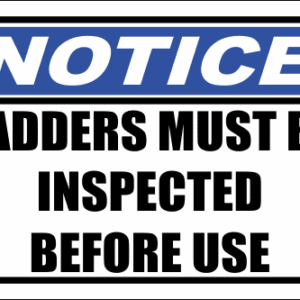 LD24 - ladders Must Be Inspected Sign