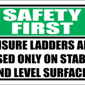 LD25 - Safety First Stable And Level Surface Sign