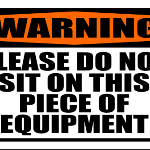 LD33 - Warning Do Not Sit Sign