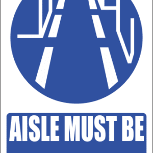 MA15E - Clear Aisle Explanatory Safety Sign