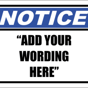 NT1 - Custom Notice Sign