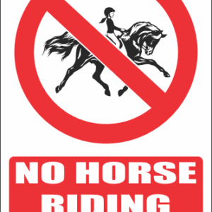 PR10E - No Horse Riding Explanatory Sign
