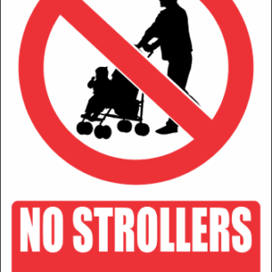 PR26E - No Strollers Explanatory Sign
