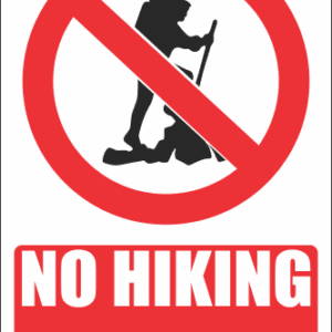 PR2E - No Hiking Explanatory Sign