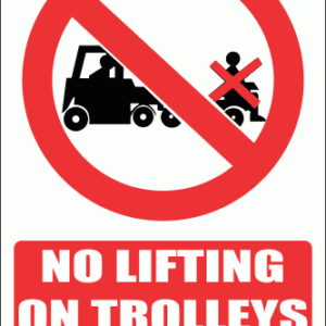 PV30E - No Lifting On Trolleys Explanatory Safety Sign