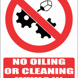 PV35E - No Oiling Or Cleaning While In Motion Safety Sign