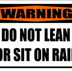 SC16 - Warning Do Not Lean Sign