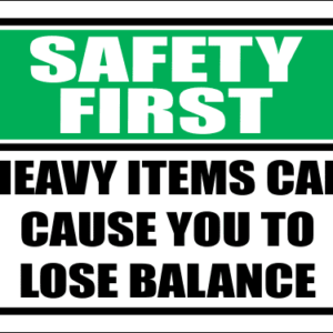 SC24 - Safety First Heavy Items Sign