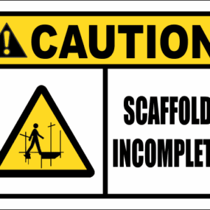 SC34 - Caution Scaffold Incomplete Sign