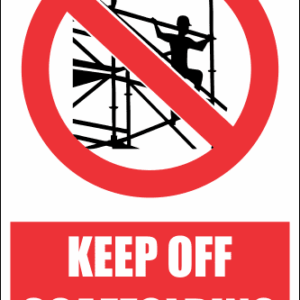 SC5 - Keep Off Scaffolding Sign
