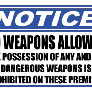 SE45 - Notice No Weapons Allowed Sign
