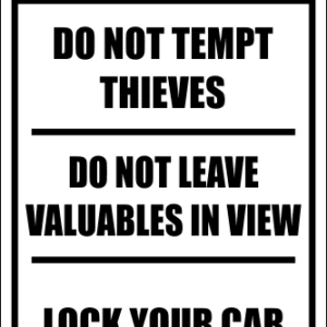SE47 - Caution Do Not Tempt Thieves Sign