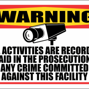 SE85 - Warning All Activities Recorded Sign