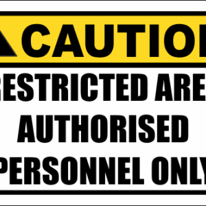 SE95 - Caution Restricted Area Sign