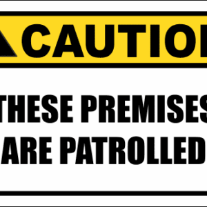 SE96 - Caution Premises Patrolled Sign