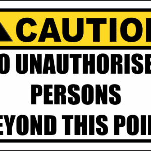 SE98 - Caution No Unauthorised Persons Sign