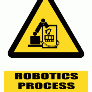 WW34E - Robotics Process Automation Explanatory Safety Sign