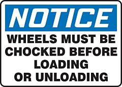 Accuform Mvhr842Vs Safety Sign, 10" X 14", Notice Wheels Must Be Chocked Before Loading Or Unloading, Adhesive Vinyl, 1/Each