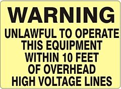 Safehouse Signs Warning Unlawful To Operate This Equipment Within 10 Feet Of, 7" X 10", Adhesive Vinyl