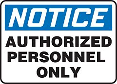 Accuform Madc801Vs Safety Sign, 10" X 14", Notice Authorized Personnel Only, Adhesive Vinyl, 1/Each