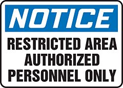 Accuform Madc807Vp Safety Sign, 7" X 10", Notice Restricted Area Authorized Personnel Only, Plastic, 1/Each