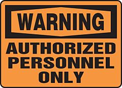 Accuform Madm322Va Safety Sign, 7" X 10", Warning Authorized Personnel Only, Aluminum, 1/Each