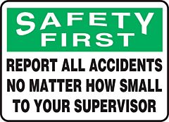 Accuform Mgnf984Va Safety Sign, 7" X 10", Safety First Report All Accidents No Matter How Small, Aluminum, 1/Each