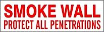 Safehouse Signs Smoke Wall Protect All Penetrations, 4X12, Adhesive Vinyl