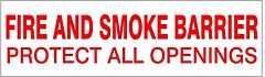Safehouse Signs Fire And Smoke Barrier Protect All Openings, 4X12, Adhesive Vinyl