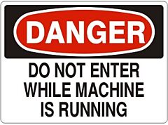 Safehouse Signs Do Not Enter While Machine Is Running - Danger Sign, 10" X 14", Aluminum (.040)