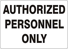 Safehouse Signs Authorized Personnel Only, 10" X 14", Aluminum (.040)