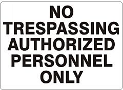 Safehouse Signs No Trespassing Authorized Personnel Only, 10" X 14", Plastic (.040)