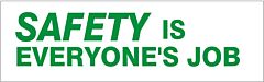 Safehouse Signs Safety Is Everyone’S Job, 24X60, Banner