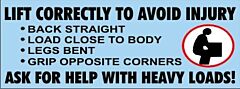 Safehouse Signs Lift Correctly To Avoid Injury Back Straight Load Close To, 24X60, Banner