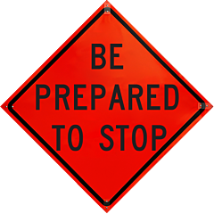 Plasticade R36Di-Nro-Pp-W3-4 36" X 36" Be Prepared To Stop Roll-Up Sign, Non Reflective Vinyl